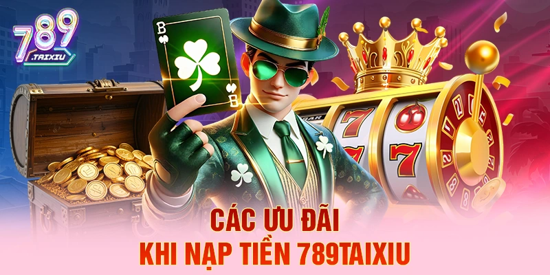 C&aacute;c ưu đ&atilde;i khi nạp tiền g365